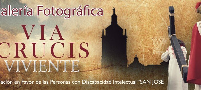 Galería Fotográfica - Vía Crucis Viviente - Asociación "San José" - Guadix