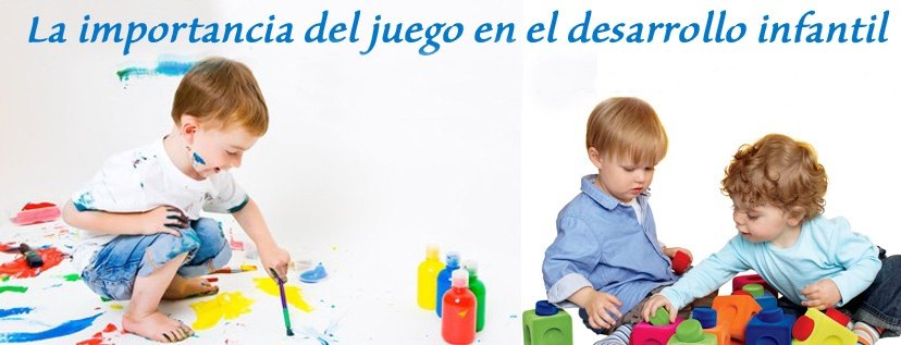 La Importancia del Juego en la Educación Infantil