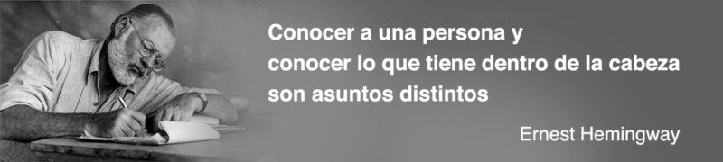 Conocer realmente a la persona por Ernest Hemingway