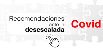 Recomendaciones ante la desescalada de la pandemia de Covid